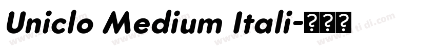 Uniclo Medium Itali字体转换